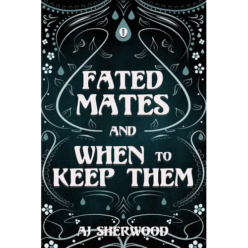 Fated Mates and When to Keep Them