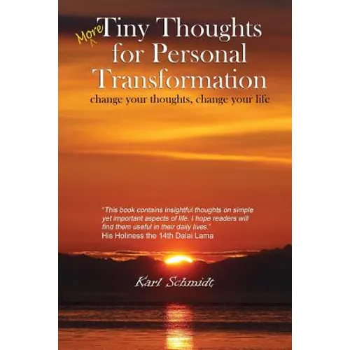 More Tiny Thoughts for Personal Transformation: change your thoughts, change your life