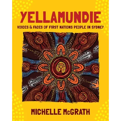 Yellamundie: Voices and faces of First Nations People in Sydney