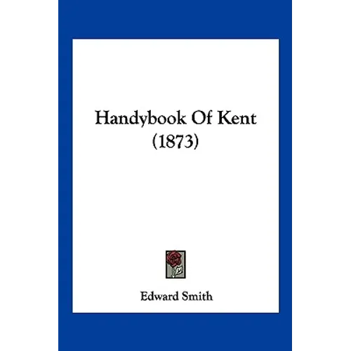 Handybook Of Kent (1873)