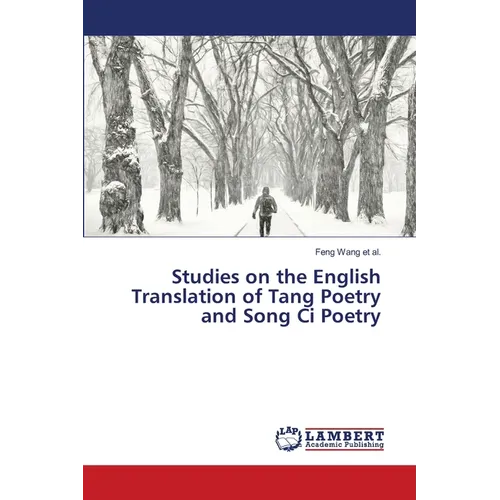 Studies on the English Translation of Tang Poetry and Song Ci Poetry