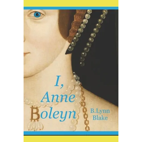 I, Anne Boleyn