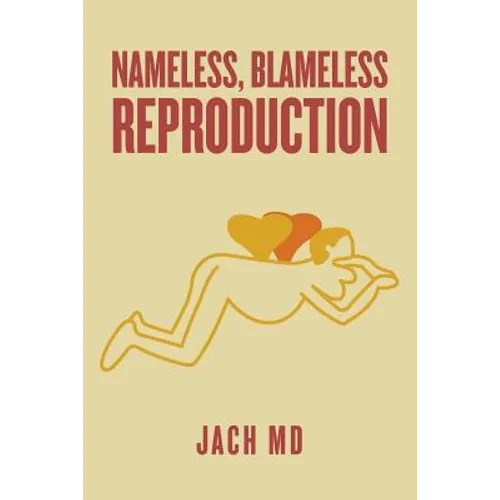 Nameless, Blameless Reproduction