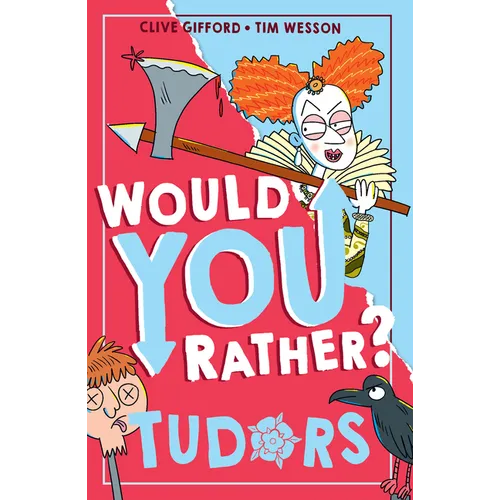 Would You Rather? Tudors