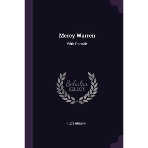 Mercy Warren: With Portrait