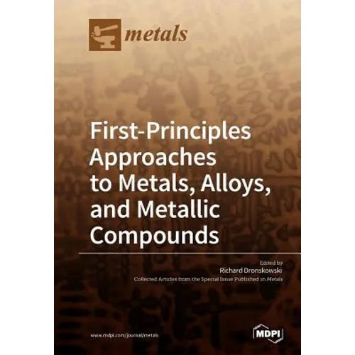 First-Principles Approaches to Metals, Alloys, and Metallic Compounds