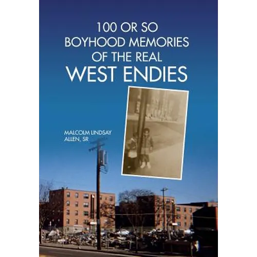 100 or So Boyhood Memories of the Real West Endies