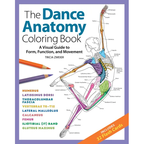The Dance Anatomy Coloring Book: A Visual Guide to Form, Function, and Movement