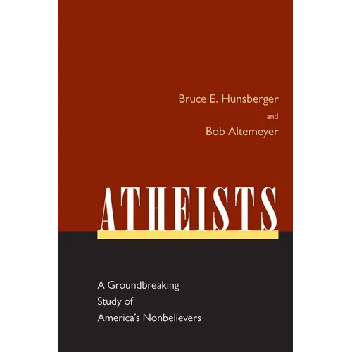 Atheists: A Groundbreaking Study of America's Nonbelievers