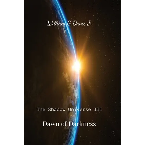 Dawn of Darkness: The Shadow Universe III