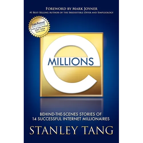 Emillions: Behind-The-Scenes Stories of 14 Successful Internet Millionaires