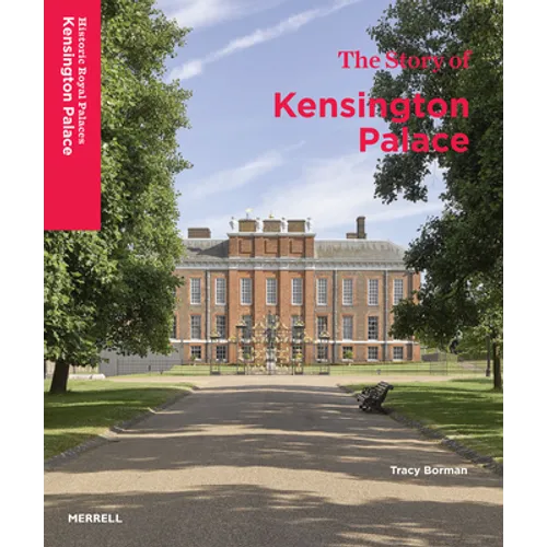 The Story of Kensington Palace