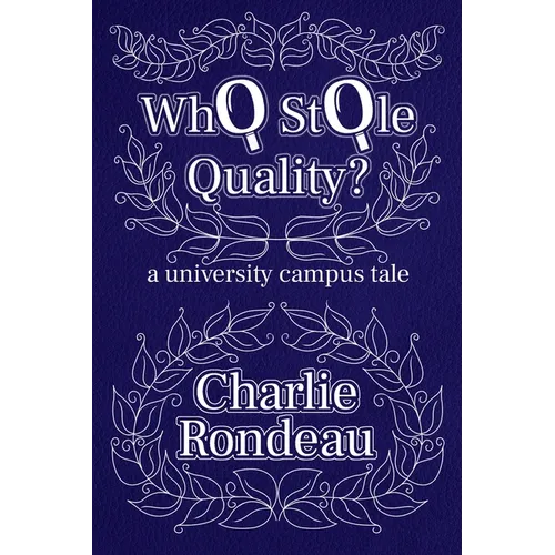 Who Stole Quality?: a university campus tale