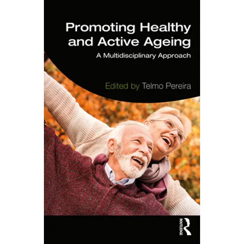 Promoting Healthy and Active Ageing: A Multidisciplinary Approach