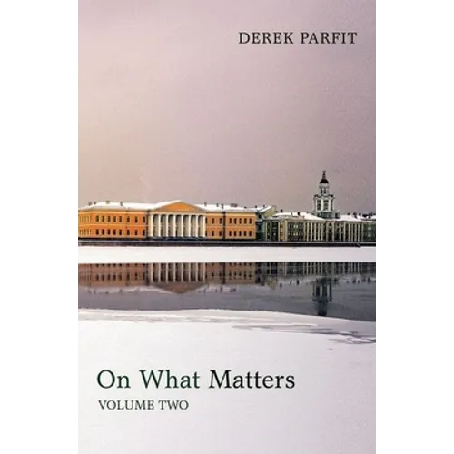 On What Matters: Volume Two