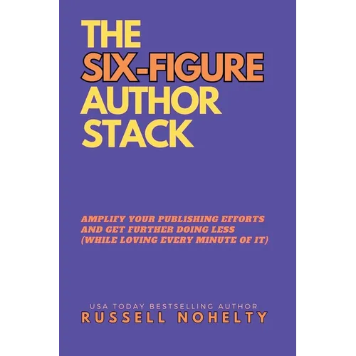 The Six-Figure Author Stack