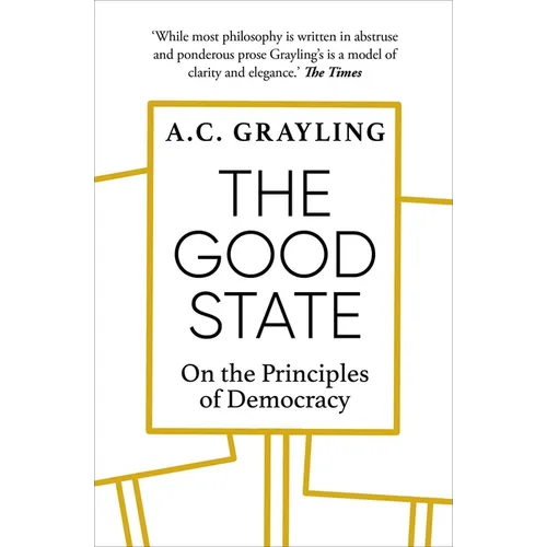 The Good State: On the Principles of Democracy