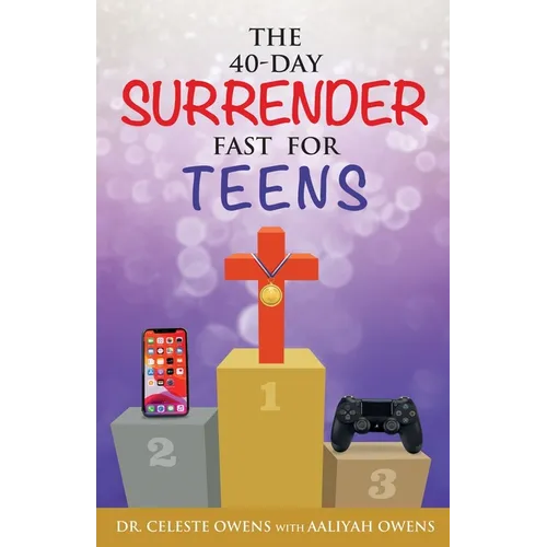 The 40-Day Surrender Fast for Teens