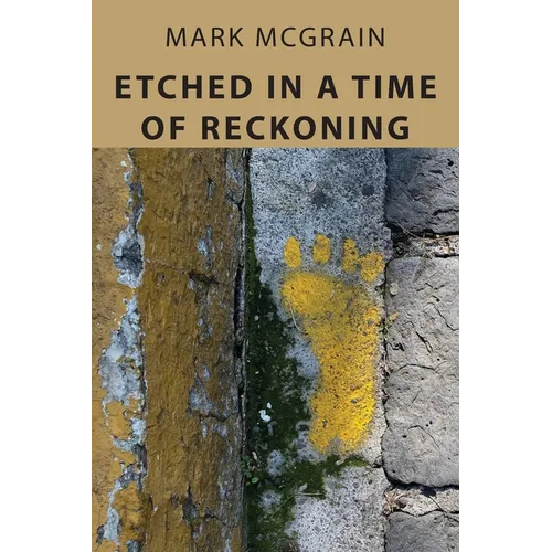 Etched In A Time Of Reckoning