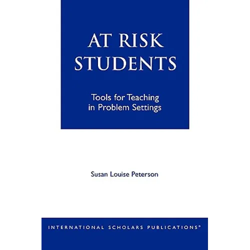 At - Risk Students: Tools for Teaching in Problem Settings