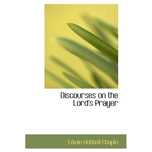 Discourses on the Lord's Prayer