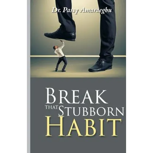 Break That Stubborn Habit