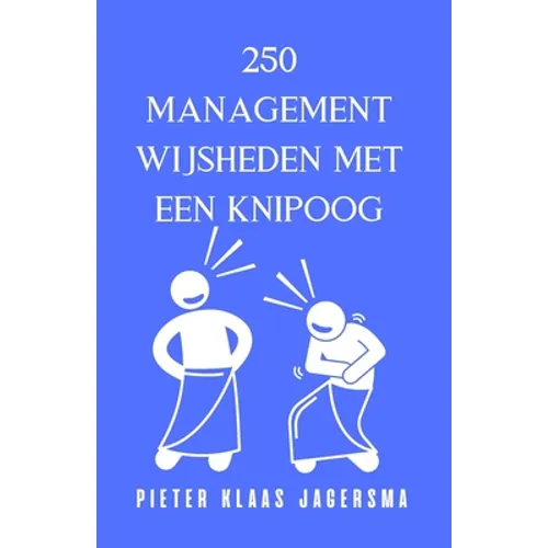 250 Managementwijsheden met een knipoog