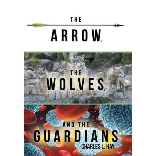 The Arrow, the Wolves, and the Guardians