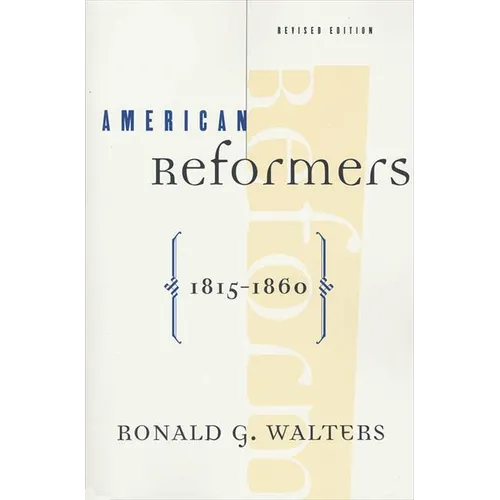 American Reformers, 1815-1860, Revised Edition