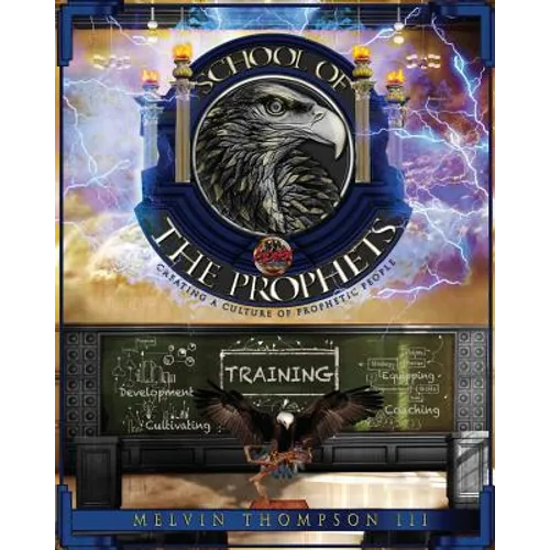 School Of The Prophets: Developing In The Prophetic