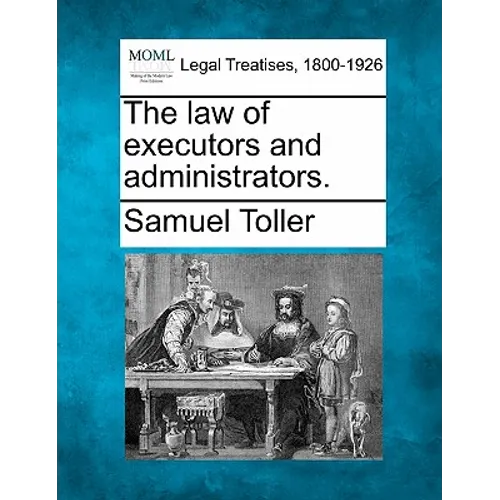 The law of executors and administrators.