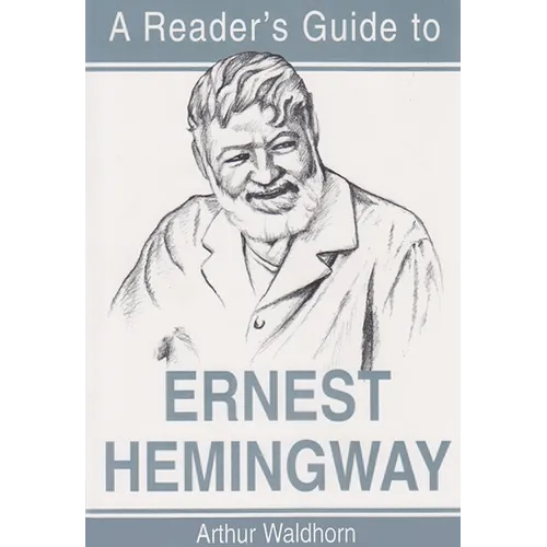 A Reader's Guide to Ernest Hemingway