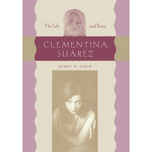 Clementina Suárez: Her Life and Poetry