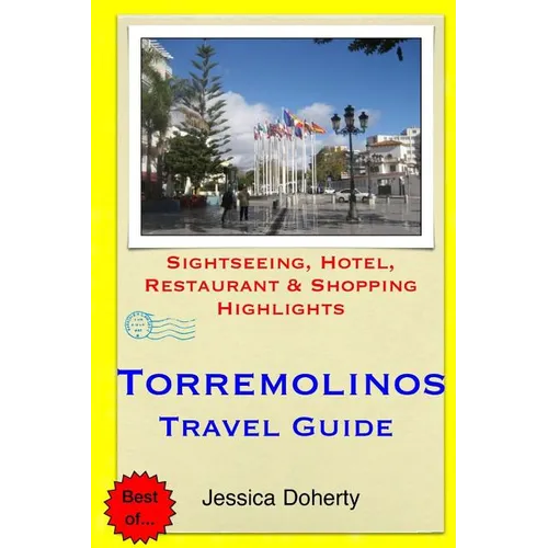 Torremolinos Travel Guide: Sightseeing, Hotel, Restaurant & Shopping Highlights