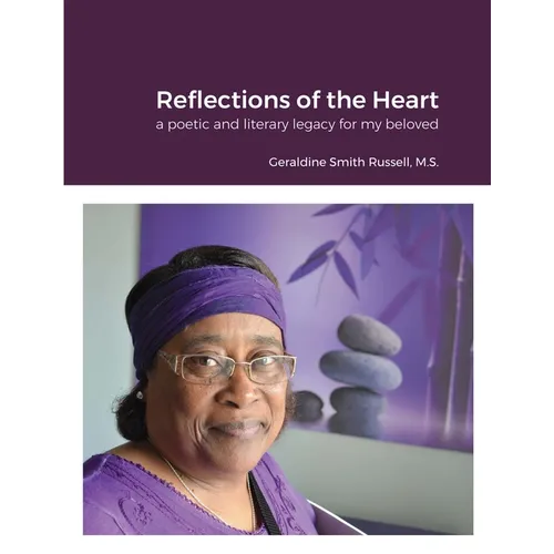 Reflections of the Heart: a poetic and literacy legacy for my beloved
