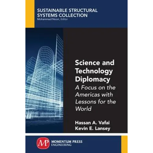 Science and Technology Diplomacy, Volume I: A Focus on the Americas with Lessons for the World