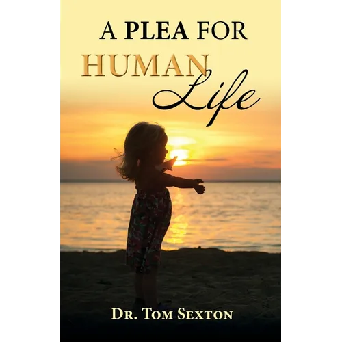 A Plea For Human Life