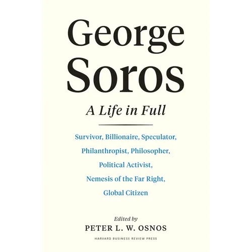 George Soros: A Life in Full