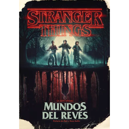 Stranger Things. Mundos Al Revã(c)S / Stranger Things: Worlds Turned Upside Down