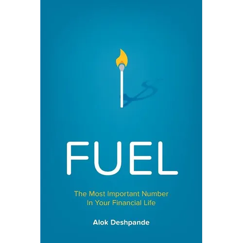 Fuel: The Most Important Number in Your Financial Life