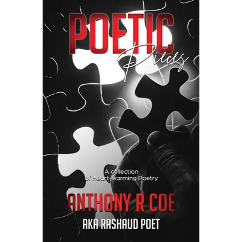 Poetic Pieces: A Collection of Heart-warming Poetry