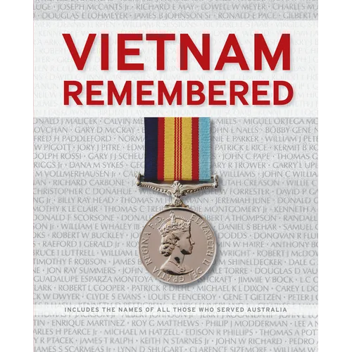 Vietnam Remembered: Including the Names of All of Those Who Served