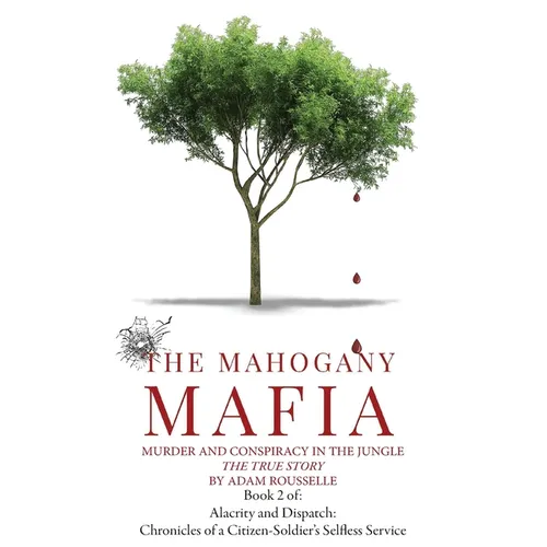 The Mahogany Mafia: Murder And Conspiracy In The Jungle