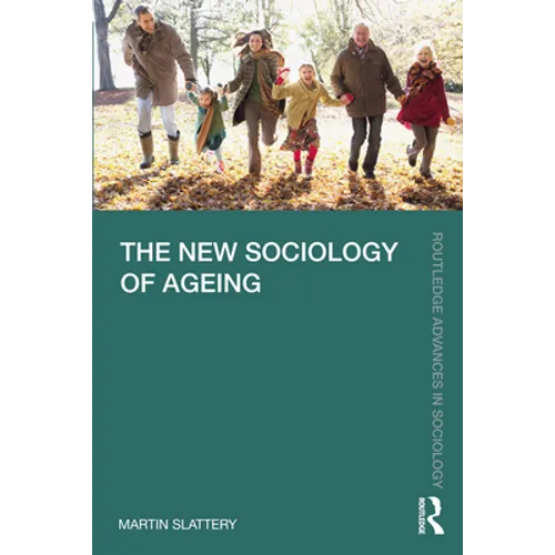 The New Sociology of Ageing