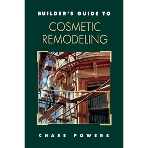 Builder's Guide to Cosmetic Remodeling