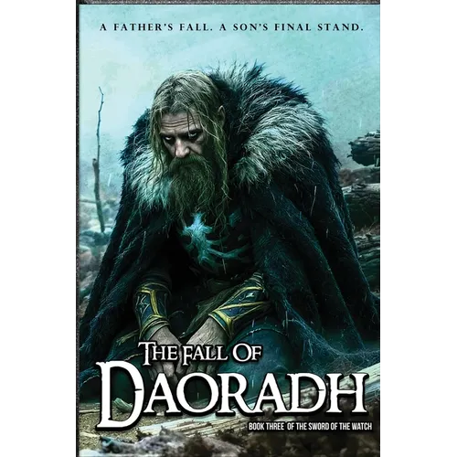 The Fall of Daoradh: Book Three of The Sword of the Watch