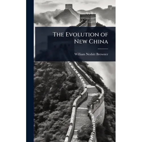 The Evolution of New China