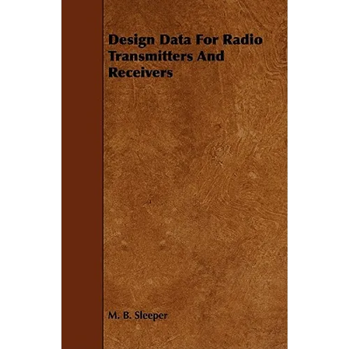 Design Data for Radio Transmitters and Receivers