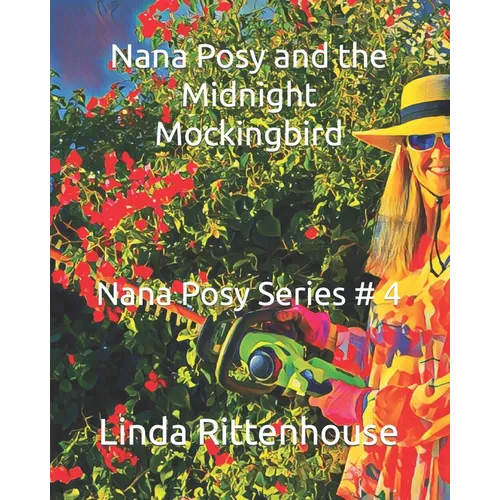 Nana Posy and the Midnight Mockingbird: Nana Posy Series # 4