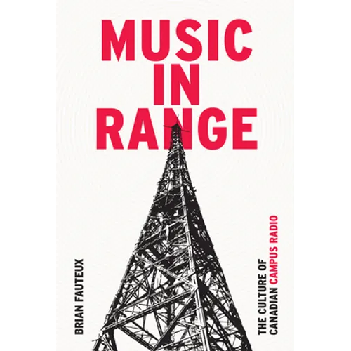 Music in Range: The Culture of Canadian Campus Radio